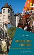 Museumsführer Schwarzwald-Baar-Heuberg di Karin Gessler edito da Regionalkultur Verlag Gmb