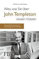 Alles, was Sie über John Templeton wissen müssen di Rolf Morrien, Heinz Vinkelau edito da Finanzbuch Verlag