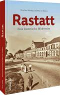 Rastatt di Manfred Fieting, Martin Walter edito da Sutton Verlag GmbH