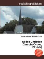 Ocoee Christian Church (ocoee, Florida) edito da Book On Demand Ltd.