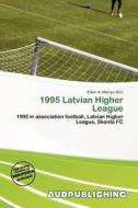 1995 Latvian Higher League edito da Aud Publishing
