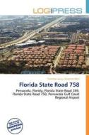 Florida State Road 758 edito da Log Press