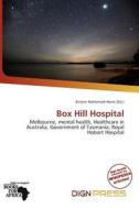 Box Hill Hospital edito da Dign Press