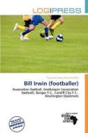 Bill Irwin (footballer) edito da Log Press