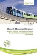 Beach Monorail Station edito da Culp Press