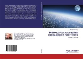 Metody soglasowaniq scenariew i prognozow di Valerij Kotilko edito da LAP Lambert Academic Publishing