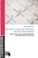Marxist-leninist Popular Action Movement edito da Brev Publishing
