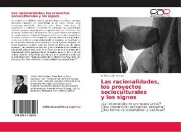 Las racionalidades, los proyectos socioculturales y los signos di Andrés Calle Noreña edito da EAE