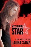 MY SHINING STAR di LAURA SANZ edito da LIGHTNING SOURCE UK LTD