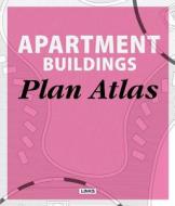 Plan Atlas: Apartment Buildings di Carles Broto edito da Links International