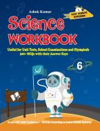 Science Workbook Class 6 di Ashok Kumar edito da V&S Publishers