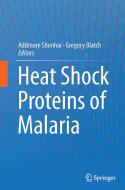 Heat Shock Proteins of Malaria edito da Springer Netherlands