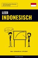 Leer Indonesisch - Snel / Gemakkelijk / Efficiënt di Pinhok Languages edito da Sweek