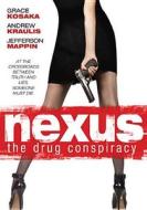 Nexus: The Drug Conspiracy edito da Phase 4 Films