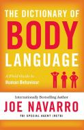 The Dictionary of Body Language di Joe Navarro edito da Harper Collins Publ. UK