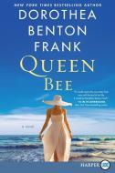 Queen Bee di Dorothea Benton Frank edito da HARPERLUXE