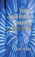 Strategic Human Resource Management di Dennis M. Daley edito da Pearson Education (us)