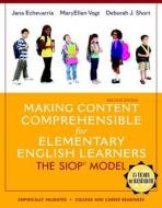 Making Content Comprehensible For Elementary English Learners di Deborah J. Short, Jana Echevarria, MaryEllen Vogt edito da Pearson Education (us)
