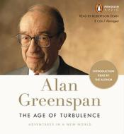 The Age of Turbulence: Adventures in a New World di Alan Greenspan edito da Penguin Audiobooks