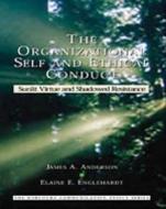 The Organizational Self And Ethical Conduct di James A. Anderson, Elaine E. Englehardt edito da Cengage Learning, Inc
