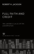 Full Faith and Credit di Robert H. Jackson edito da Columbia University Press