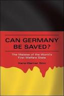 Can Germany be Saved? - The Malaise of the World′s  First Welfare State di Hans-Werner Sinn edito da MIT Press