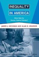 Inequality in America di James J. (Henry Schultz Distinguished Service Professor Heckman, Alan B. Krueger edito da MIT Press Ltd