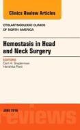 Hemostasis in Head and Neck Surgery, An Issue of Otolaryngologic Clinics of North America di Carl H. Snyderman, Harshita Pant edito da Elsevier - Health Sciences Division