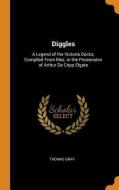 Diggles di Thomas Gray edito da Franklin Classics