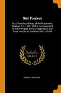 Guy Fawkes di Thomas Lathbury edito da Franklin Classics Trade Press