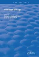 RADIATION BIOLOGY 1982 REVIVAL RC edito da TAYLOR & FRANCIS