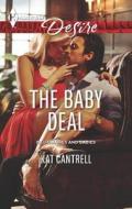 The Baby Deal di Kat Cantrell edito da Harlequin