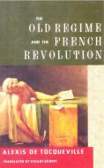The Old Regime and the French Revolution di Alexis De Tocqueville edito da ANCHOR