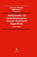 Mathematics of Multidimensional Fourier Transform Algorithms di Richard Tolimieri, Myoung An, Chao Lu edito da SPRINGER NATURE