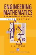 Engineering Mathematics : A Programmed Approach di C. W. Evans edito da Springer