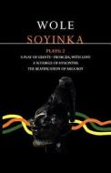 Soyinka Plays: 2: A Play of Giants; From Zia with Love; A Scourge of Hyacinths; The Beatification of Area Boy di Wole Soyinka edito da BLOOMSBURY 3PL
