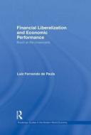 Financial Liberalization And Economic Performance di Luiz Fernando de Paula edito da Taylor & Francis Ltd
