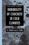 Durability of Concrete in Cold Climates di M. Pigeon, R. Pleau edito da Taylor & Francis Ltd