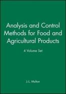 An Analysis and Control Methods for Food and Agricultural Products, 4 Volume Set di J. L. Multon edito da Wiley-Blackwell