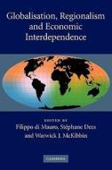Globalisation, Regionalism and Economic Interdependence edito da Cambridge University Press