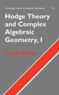 Hodge Theory and Complex Algebraic Geometry I di Claire Voisin, C. Voisin edito da Cambridge University Press