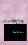 For France di Charles Hanson Towne edito da Bibliolife