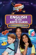 English & the Arts Class: A Companion Quiz Book di Penguin Young Readers Licenses edito da PENGUIN YOUNG READERS LICENSES