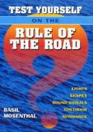Test Yourself On The Rule Of The Road di Basil Mosenthal edito da Bloomsbury Publishing Plc