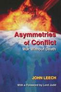 Asymmetries of Conflict di John Leech edito da Routledge
