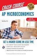 Ap(r) Microeconomics Crash Course, for the New 2020 Exam, Book + Online di David Mayer edito da RES & EDUCATION ASSN