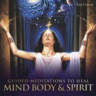 Guided Meditations to Heal Mind, Body & Spirit di Lyn Craven edito da Llewellyn Publications