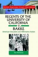 McNeese, T:  Regents of the University of California v. Bakk di Tim McNeese edito da Chelsea House Publishers