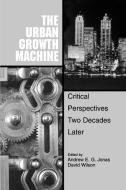 Urban Growth Machine di Andrew E. G. Jonas edito da State University Press of New York (SUNY)