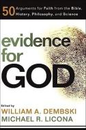 Evidence for God di William A. Dembski, Michael R. Licona edito da Baker Publishing Group